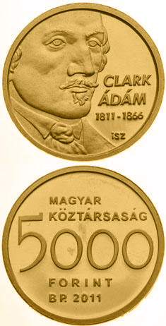 Image of 5000 forint coin - 200th anniversary of the birth of Adam Clark  | Hungary 2011.  The Gold coin is of Proof quality.