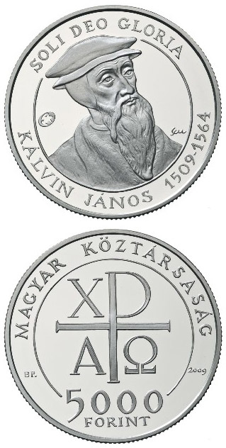 Image of 5000 forint coin - 500th Anniversary of the birth of the John Calvin | Hungary 2009.  The Silver coin is of Proof, BU quality.