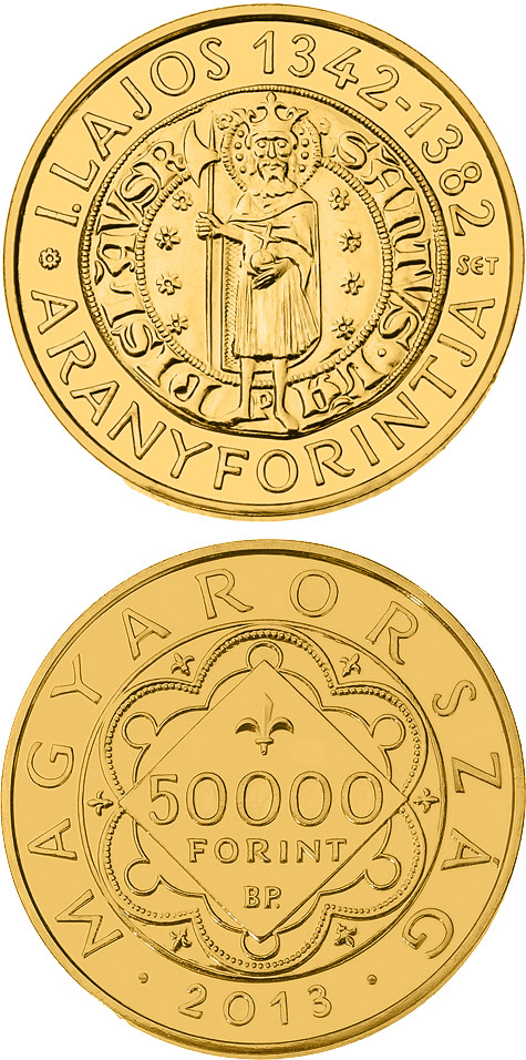 Image of 50000 forint coin - The Gold Florin Of Louis I. | Hungary 2013.  The Gold coin is of BU quality.